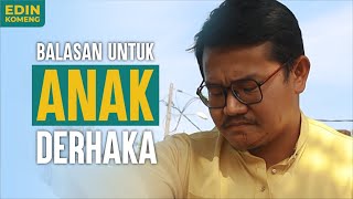 Balasan untuk Anak Derhaka