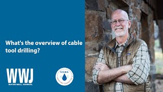 Marvin F. Glotfelty, RG, on Cable Tool Drilling | NGWA: Industry Connected