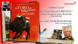 27 de febrero de 2020. "El TORO de lidia español". Presentación del libro