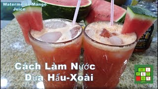 Making Delicious Watermelon-Mango Juice | Cách làm nước dưa hấu-xoài tuyệt vời - # 224