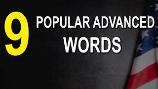 9 Everyday Advanced Vocabulary ( Words ) Native Speakers Use!