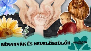 Amikor nem jön a baba 3. - Béranyák és nevelőszülők | KözÉrdek #005