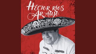 Yo te extrañaré (Héctor Ríos y mariachi)