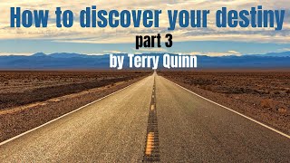 How to discover your destiny - Part 3