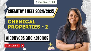 Chemical Properties - 2 | Aldehydes and Ketones | NEET 2024 | 2025 | Vaishnavi Ma'am | One Stop NEET