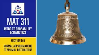 Normal Approximations to Binomial Distributions (Section 5.5 Part 1)