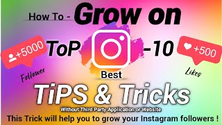 Grow on Instagram Organically | Top 10 Best Tips and Tricks to Increase Your Followers without App