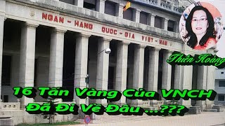 16 Tấn Vàng Của VNCH Đã Đi Về Đâu...???/ Tác Giả Nguyễn Nhật Minh Hiếu/ Diễn Đọc Thiên Hoàng