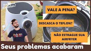 Dúvidas sobre a AIRFRYER - Os seus problemas acabaram!!! - Dicas Airfryer