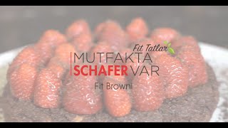 Mutfakta Schafer Var Fit Tatlar - Fit Brownie