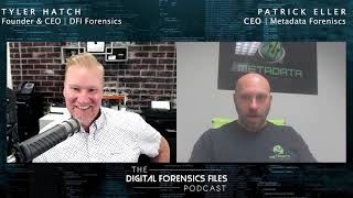 Patrick Eller (Metadata Forensics) Joins Tyler Hatch of DFI Foreniscs