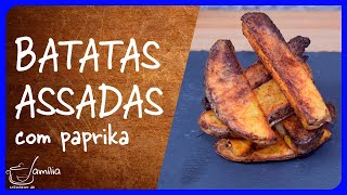 Batatas assadas SUPER SABOROSAS (com paprica)