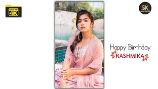 ❤️Happy Birthday🎂Rashmika Mandanna😘4K Status ||❤️Experience Queen 😍||Birthday Special||Full Screen||