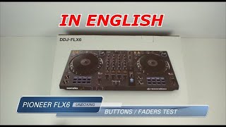 Pioneer FLX6 unboxing ENGLISH, buttons and faders test