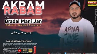 Bradal Mani By Akram Rabab | Balochi Songs Function Program | #Noshadproduction #Akramrabab