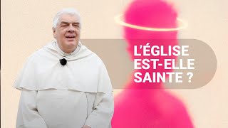 L’Église est elle sainte ?