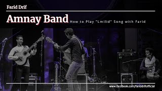 Amnay | How to Play ♫ Lmilid ♫ Song with Farid Drif