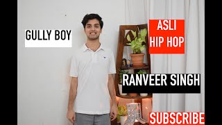 Asli Hip Hop Cover- Gully Boy- Ranveer Singh, Spitfire, D-Cypher