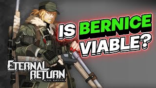 Is Bernice Viable? | Eternal Return Black Survival Character Guide