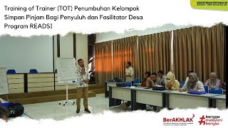 TOT Penumbuhan Kelompok Simpan Pinjam Bagi Penyuluh dan Fasilitator Desa Program READSI