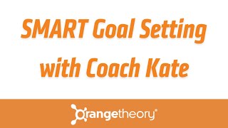 SMART Goal Setting with Coach Kate