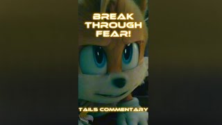 Breakthrough Fear! Encouragement from Tails