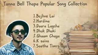 Tunna Bell Thapa Popular Songs Collection