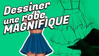 Comment dessiner une jolie robe !