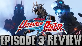 Ultraman Blazar Episode 3 The Name is Earth Garon Review