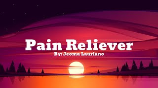 Pain Reliever Lyrics - Jeoma Lauriano ( TikTok Song )