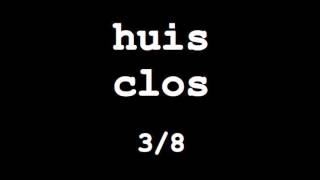 huis clos 3/8