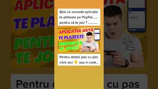 Cum sa faci bani pentru că te joci pe telefon?! Plata pe PayPal