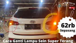 Cara ganti lampu sein super terang Hyundai Santa Fe