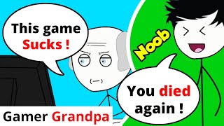 When your Grandpa becomes a Gamer - PART 1