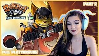 PART 2 || RATCHET & CLANK 2: GOING COMMANDO (2003) || FULL PLAY THROUGH