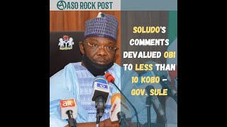 Soludo's comments has devalued Obi to less than 10 Kobo