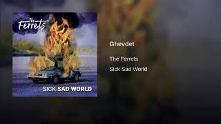 The Ferrets - Ghevdet