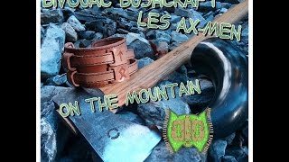 Episode #1 Ax-men On The Mountain 10/10/2015 Bivouac Bushcraft