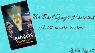 The Bad Guys: Haunted Heist spoiler movie review