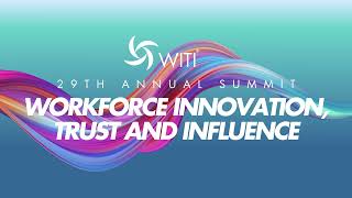 WITI's 29th Annual Summit - Workforce Innovation, Trust and Influence💡 Join Virtually 10/26/2023