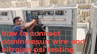 How to Connect communication Wire and  nitrojan Psi Testing Process.