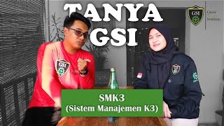 Tanya GSI - SMK3 (Sistem Manajemen K3)