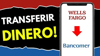 Cómo Transferir de Wells Fargo a Bancomer (¡Hazlo Así!)