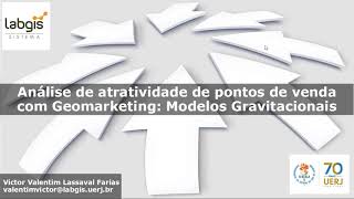 Análise de atratividade de pontos de venda com Geomarketing: modelos gravitacionais (19/03/2020)