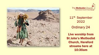 Live Stream Service from St John's Methodist Church, Hereford - 11th September 2022