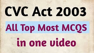 Central Vigilance Commission Act 2003 | All top most mcqs in one video #cvc #cbiapp #delhiapp #upsc