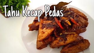 CARA MEMASAK TAHU KECAP PEDAS || OSENG TAHU KECAP PEDAS