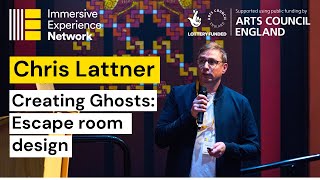 Creating Ghosts: Escape Room Design - Chris Lattner - IEN Symposium 2023