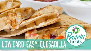 Low carb Chicken Quesadilla Recipe Protein Treats by Nutracelle