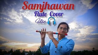 Samjhawan।। Flute Cover।।By #Sneha Das।।🌹 Instrumental